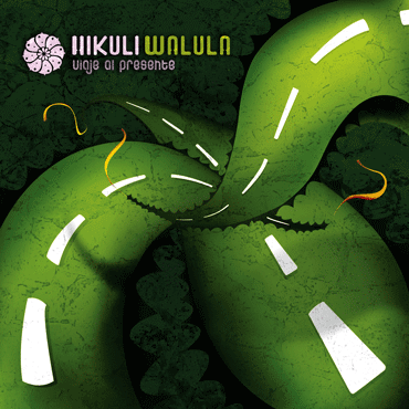 CD Hikuli Walula. Viaje al Presente